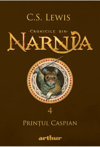 Cronicile din Narnia IV. Prințul Caspian