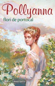Pollyanna, flori de portocal. vol. 3